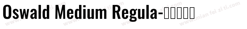 Oswald Medium Regula字体转换